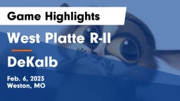 West Platte R-II  vs DeKalb  Game Highlights - Feb. 6, 2023