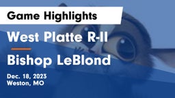 West Platte R-II  vs Bishop LeBlond  Game Highlights - Dec. 18, 2023