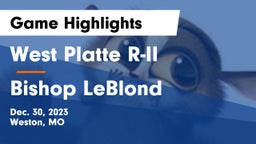 West Platte R-II  vs Bishop LeBlond  Game Highlights - Dec. 30, 2023