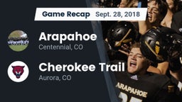 Recap: Arapahoe  vs. Cherokee Trail  2018