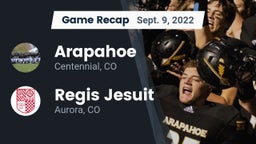 Recap: Arapahoe  vs. Regis Jesuit  2022