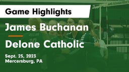 James Buchanan  vs Delone Catholic  Game Highlights - Sept. 25, 2023