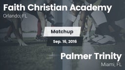 Matchup: Faith Christian vs. Palmer Trinity  2016