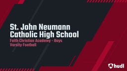 Faith Christian football highlights St. John Neumann Catholic High School