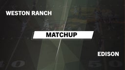 Matchup: Weston Ranch High vs. Edison  2016