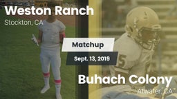 Matchup: Weston Ranch High vs. Buhach Colony  2019