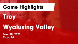 Troy  vs Wyalusing Valley  Game Highlights - Jan. 30, 2023