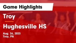 Troy  vs Hughesville HS Game Highlights - Aug. 26, 2023