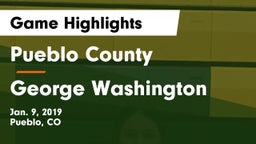 Pueblo County  vs George Washington  Game Highlights - Jan. 9, 2019