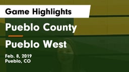 Pueblo County  vs Pueblo West  Game Highlights - Feb. 8, 2019