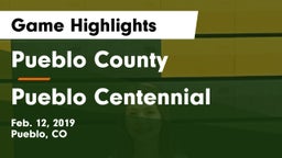 Pueblo County  vs Pueblo Centennial Game Highlights - Feb. 12, 2019