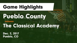 Pueblo County  vs The Classical Academy Game Highlights - Dec. 2, 2017