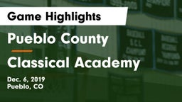Pueblo County  vs Classical Academy  Game Highlights - Dec. 6, 2019