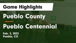 Pueblo County  vs Pueblo Centennial  Game Highlights - Feb. 2, 2023