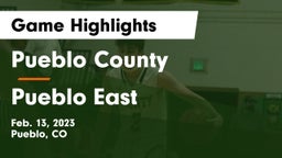 Pueblo County  vs Pueblo East  Game Highlights - Feb. 13, 2023