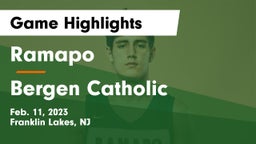 Ramapo  vs Bergen Catholic  Game Highlights - Feb. 11, 2023