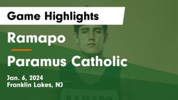 Ramapo  vs Paramus Catholic  Game Highlights - Jan. 6, 2024