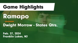 Ramapo  vs Dwight Morrow - States Qtrs. Game Highlights - Feb. 27, 2024