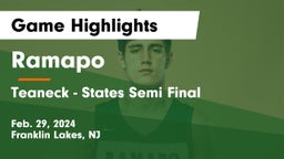 Ramapo  vs Teaneck - States Semi Final Game Highlights - Feb. 29, 2024