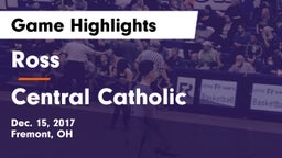 Ross  vs Central Catholic  Game Highlights - Dec. 15, 2017