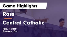 Ross  vs Central Catholic  Game Highlights - Feb. 1, 2019