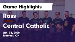 Ross  vs Central Catholic  Game Highlights - Jan. 31, 2020