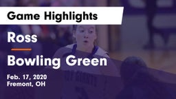 Ross  vs Bowling Green  Game Highlights - Feb. 17, 2020