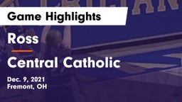 Ross  vs Central Catholic  Game Highlights - Dec. 9, 2021
