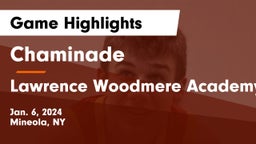 Chaminade  vs Lawrence Woodmere Academy Game Highlights - Jan. 6, 2024