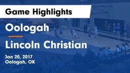 Oologah  vs Lincoln Christian  Game Highlights - Jan 20, 2017