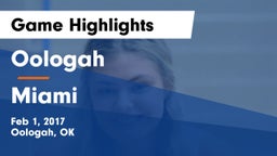 Oologah  vs Miami  Game Highlights - Feb 1, 2017