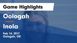 Oologah  vs Inola  Game Highlights - Feb 14, 2017