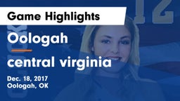 Oologah  vs central virginia Game Highlights - Dec. 18, 2017