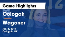 Oologah  vs Wagoner  Game Highlights - Jan. 6, 2018
