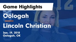 Oologah  vs Lincoln Christian  Game Highlights - Jan. 19, 2018