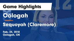 Oologah  vs Sequoyah (Claremore)  Game Highlights - Feb. 24, 2018