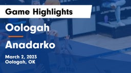 Oologah  vs Anadarko  Game Highlights - March 2, 2023