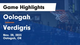Oologah  vs Verdigris  Game Highlights - Nov. 28, 2023