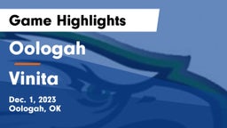 Oologah  vs Vinita  Game Highlights - Dec. 1, 2023