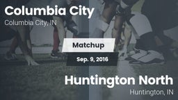 Matchup: Columbia City High vs. Huntington North  2016