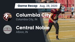Recap: Columbia City  vs. Central Noble  2020