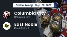 Recap: Columbia City  vs. East Noble  2022