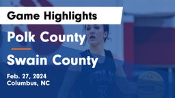 Polk County  vs Swain County  Game Highlights - Feb. 27, 2024