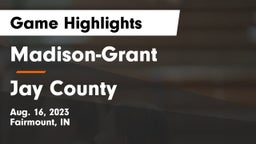 Madison-Grant  vs Jay County  Game Highlights - Aug. 16, 2023