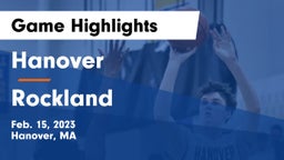 Hanover  vs Rockland   Game Highlights - Feb. 15, 2023