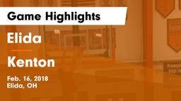 Elida  vs Kenton  Game Highlights - Feb. 16, 2018