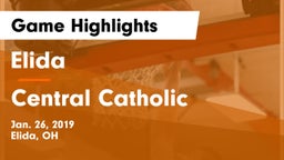 Elida  vs Central Catholic  Game Highlights - Jan. 26, 2019