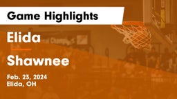 Elida  vs Shawnee  Game Highlights - Feb. 23, 2024