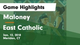 Maloney  vs East Catholic  Game Highlights - Jan. 12, 2018