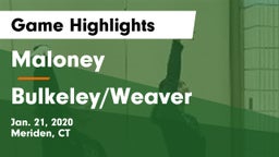 Maloney  vs Bulkeley/Weaver Game Highlights - Jan. 21, 2020